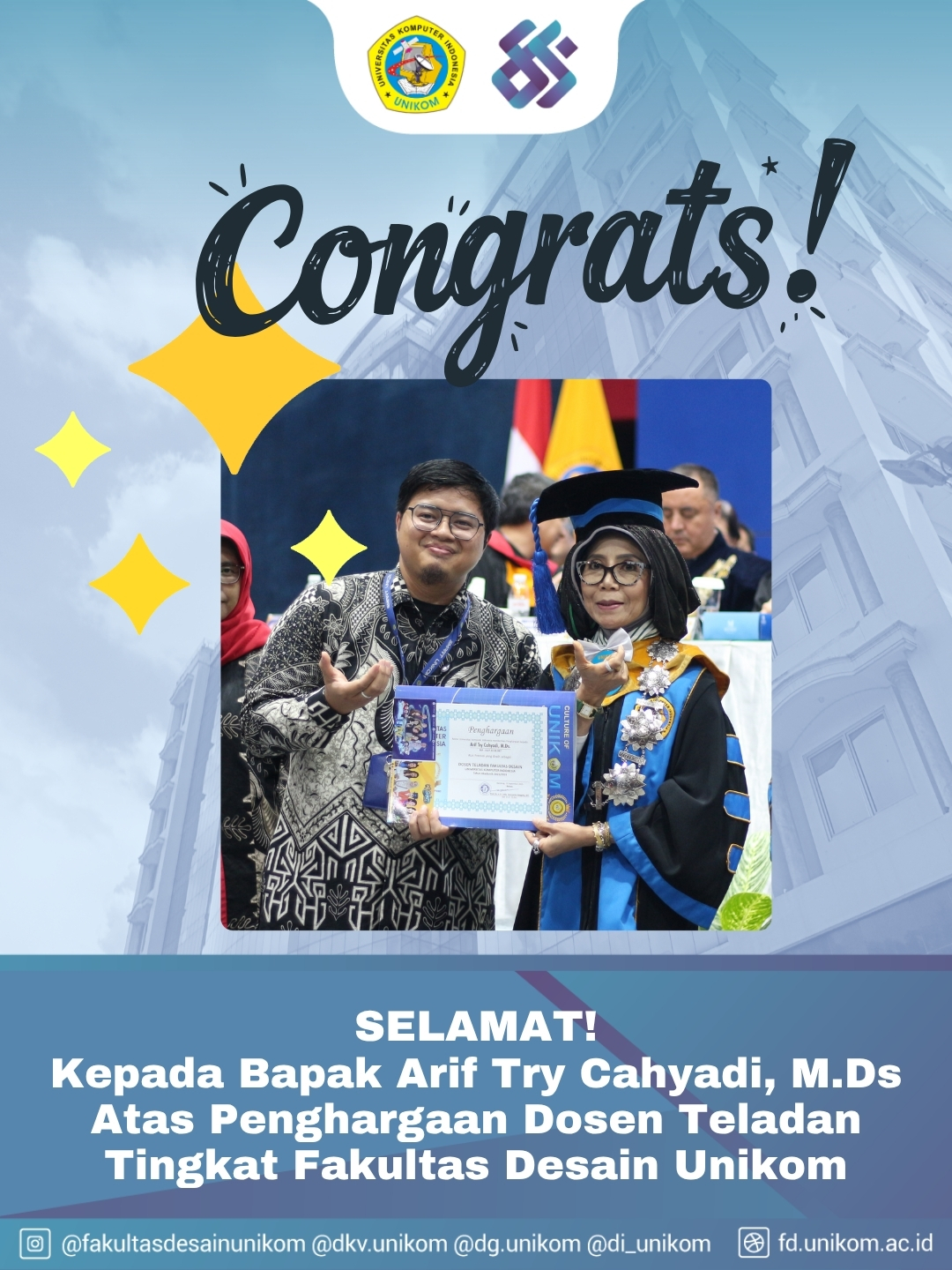 SELAMAT BAPAK ARIF TRI CAHYADI, M.DS ATAS PENGHARGAAN DOSEN TELADAN TINGKAT FAKULTAS DESAIN