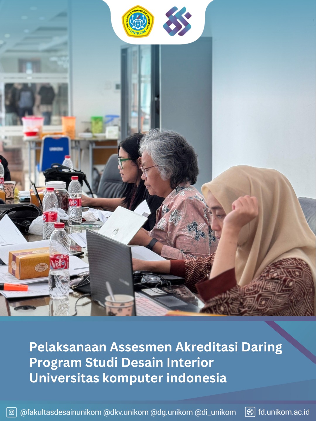 ASSESMEN AKREDITASI DARING PROGRAM STUDI DESAIN INTERIOR UNIKOM
